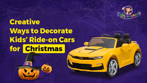 Creative Ways to Decorate Kids’ Ride-on Cars for Christmas